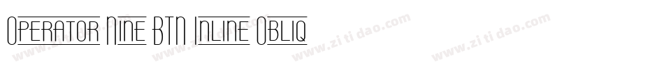 Operator Nine BTN Inline Oblique字体转换